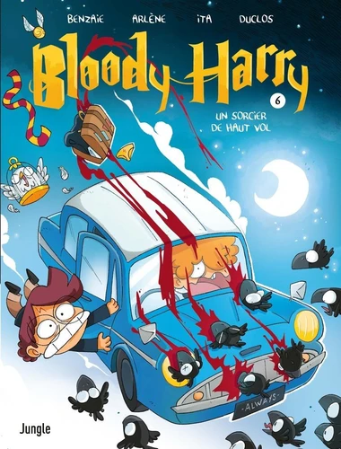 Bloody Harry - T.6 Un sorcier de haut vol