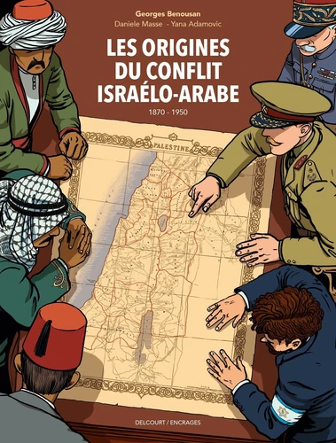Les origines du conflit israélo-arabe (1870-1950)