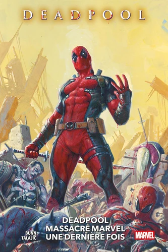 page album Deadpool massacre Marvel une dernière fois
