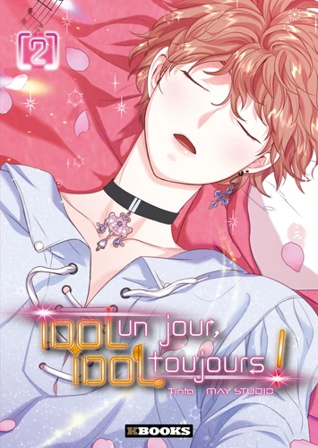 Idol un jour, idol toujours ! T02