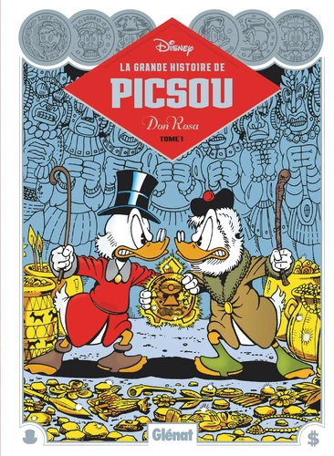 La Grande Histoire de Picsou par Don Rosa - Tome 01
