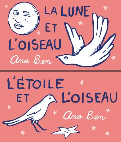 La lune et l'oiseau / L'étoile et l'oiseau