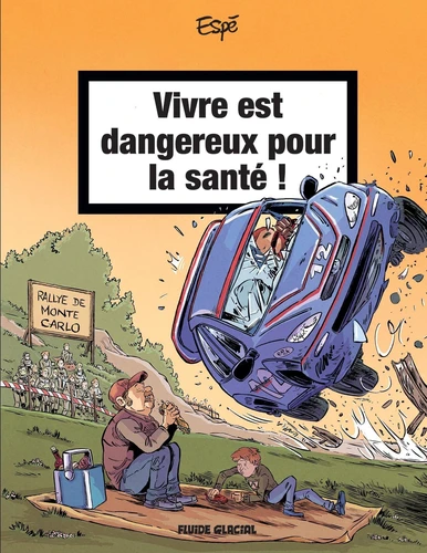 Vivre est dangereux pour la santé ! - T.2 Vivre est dangereux pour la santé !