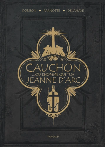 page album Cauchon... ou l'homme qui tua Jeanne d'Arc