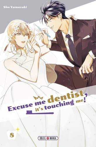  Excuse me dentist, it's touching me ! - T.8