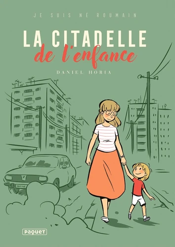 Je suis né Roumain - T.1 La citadelle de l'enfance