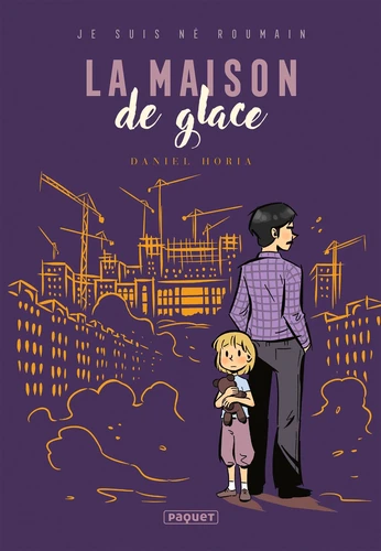 Je suis né Roumain - T.2 La maison de glace