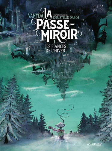 La Passe Miroir - T.1 Les fiancés de l'hiver