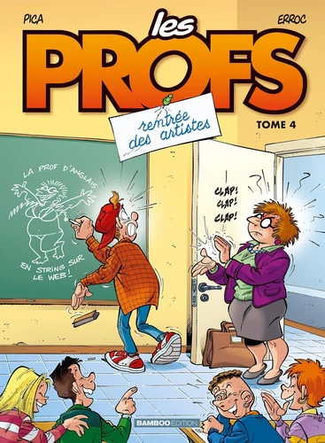 Les Profs - T.4 Rentrée des artistes