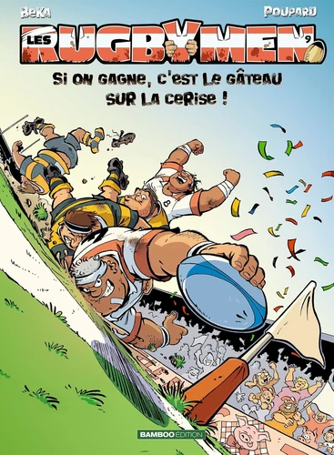 Les Rugbymen - T.9 Si on gagne, c'est le gâteau sur la cerise !