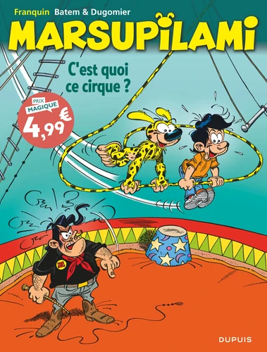 Marsupilami - T.15 C'est quoi ce cirque ?