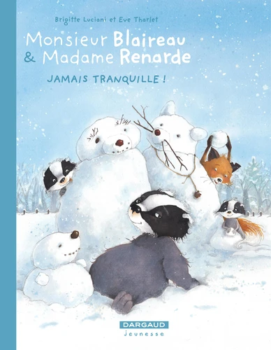 Monsieur Blaireau et Madame Renarde - T.4 Jamais tranquille !