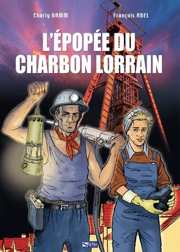 L'épopée du charbon lorrain