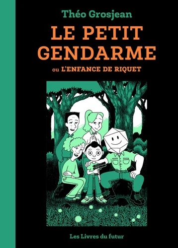 page album Le petit gendarme ou l'enfance de Riquet