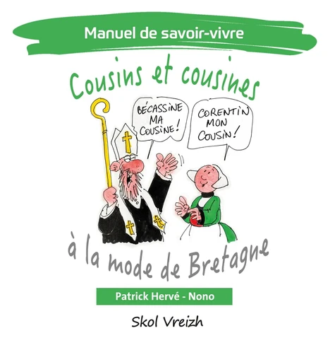 Manuel de savoir-vivre cousins et cousines à la mode de Bretagne