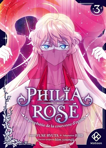 page album Philia Rosé : La prophétie de la couronne d'épines - Tome 3