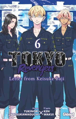 page album Tokyo Revengers - Letter from Keisuke Baji Tome 6 . Avec une illustration offerte parmi 4 modèles