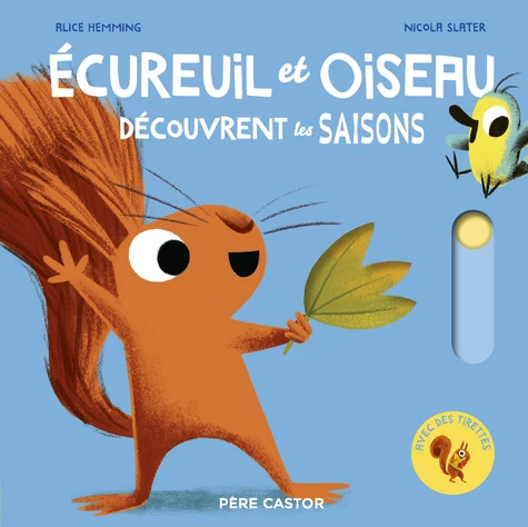   Ecureuil et Oiseau découvrent les saisons
