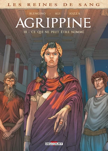 page album Les Reines de sang - Agrippine T03 - Ce qui ne peut être nommé