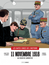 couverture de l'album Les dates chocs de l'Histoire : 11 novembre 1918 : Au coeur de l'armistice