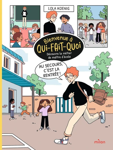page album Au secours, c'est la rentrée ! - Découvre le métier de maître d'école