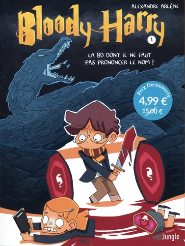Bloody Harry - T.1 La BD dont il ne faut pas prononcer le nom !