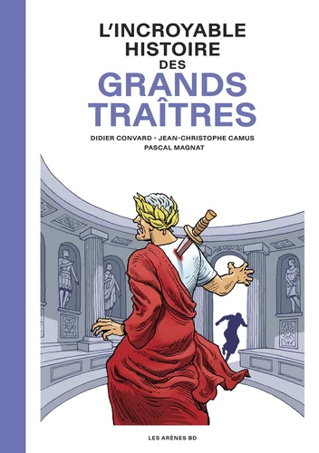 page album L'Incroyable Histoire des Grands traîtres