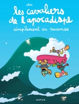 Les Cavaliers de l'apocadispe T.6 - simplement en vacances