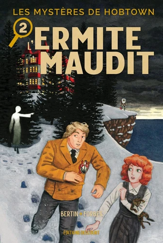 Les mystères de Hobtown - T.2 Les Mystères de Hobtown T02 - L'Ermite maudit