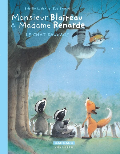 Monsieur Blaireau et Madame Renarde T.6 - Le Chat sauvage