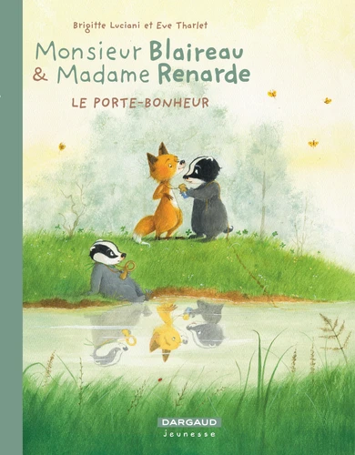Monsieur Blaireau et Madame Renarde T.7 - Le porte-bonheur