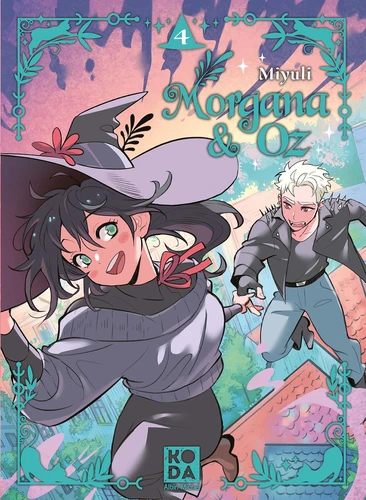 Morgana & Oz Tome 4