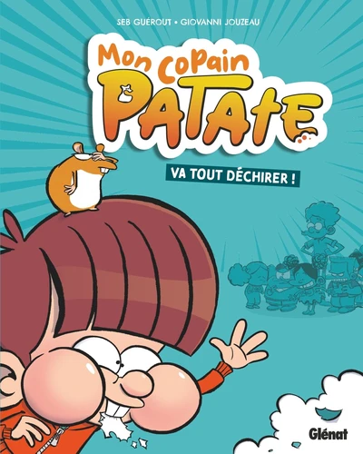 page album Mon copain Patate va tout déchirer