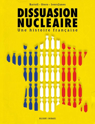 page album Dissuasion nucléaire - Une histoire française