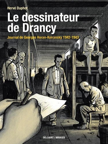 page album Le Dessinateur de Drancy - Journal de Georges Horan-Koiransky 1942-1943