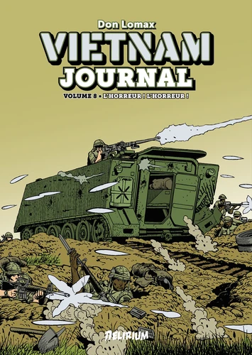 page album VIETNAM JOURNAL Volume 8 : L'horreur ! L'horreur !