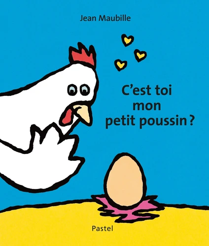 page album C'est toi mon petit poussin ?