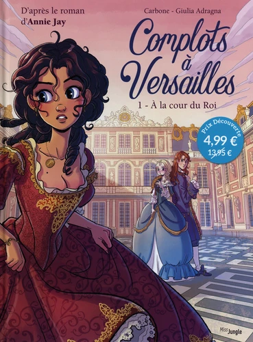 Complots à Versailles T.1 - A la cour du Roi
