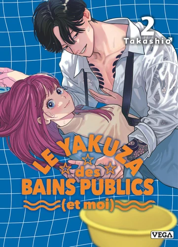 page album Le Yakuza des bains publics (et moi) Tome 2