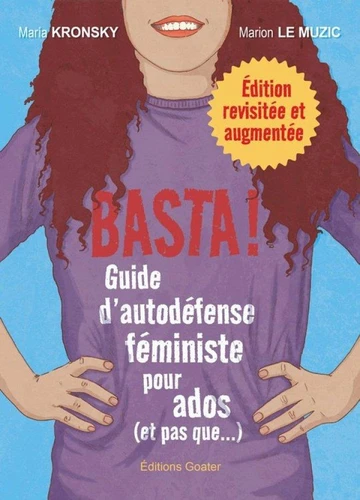 Basta ! : guide d'autodefense feministe pour ados (et pas queae )