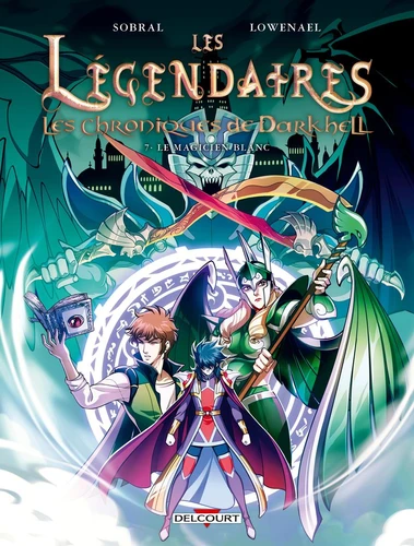 page album Les Légendaires - Les Chroniques de Darkhell T07 - Le Magicien blanc