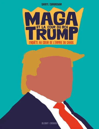 page album MAGA et la cour du roi Trump - Enquête au coeur de l'empire d