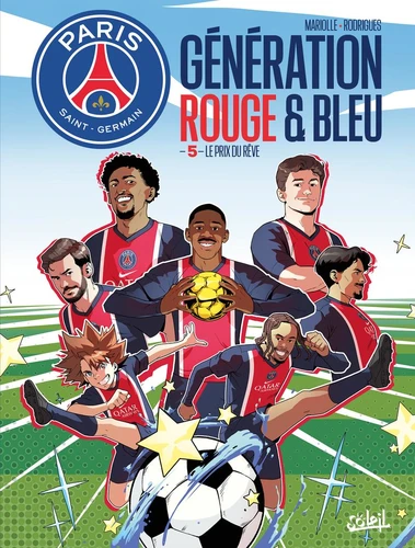 page album Paris Saint-Germain : Génération rouge et bleue T05 - Le Prix du rêve