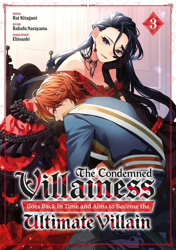 The Condemned Villainess Goes Back in Time 3 The Condemned Villainess Goes Back in Time - - T.3 The Condemned Villainess Goes Back in Time - Tome 03
