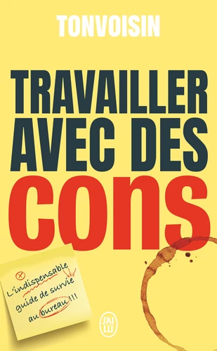   Travailler avec des cons