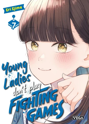 Young ladies don't play fighting games Tome 7