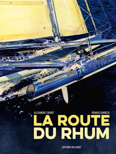 La Route du rhum - 40 ans d'histoires