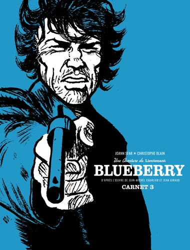 Les carnets de Blueberry 3 Les carnets de Blueberry - - T.3 Les carnets de Blueberry - Tome 3