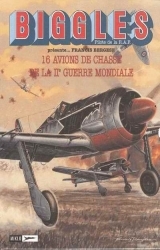couverture de l'album 16 avions de chasse de la 2eme guerre mondiale