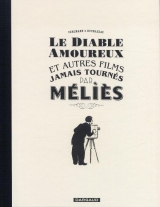 couverture de l'album Le Diable amoureux et autres films jamais tournés par Méliès